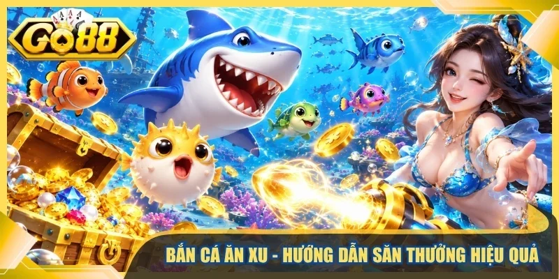 Bắn cá ăn xu