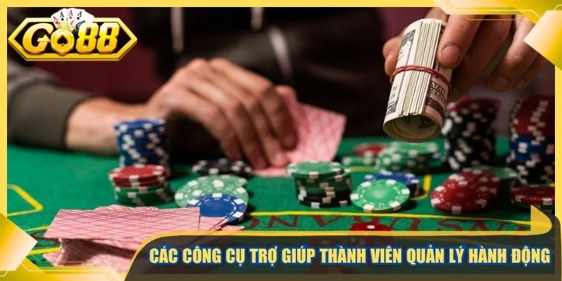 Các công cụ trợ giúp thành viên quản lý hành động