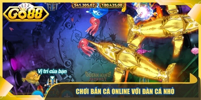 Chơi bắn cá online với đàn cá nhỏ