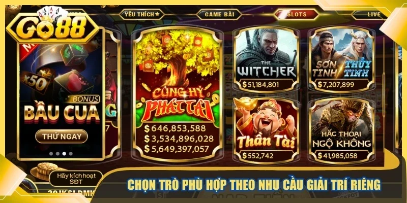 Chọn trò phù hợp theo nhu cầu giải trí riêng