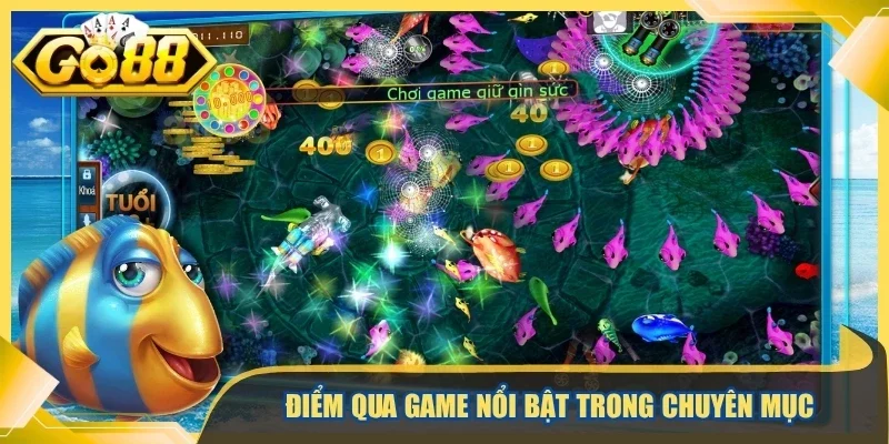 Điểm qua game nổi bật trong chuyên mục