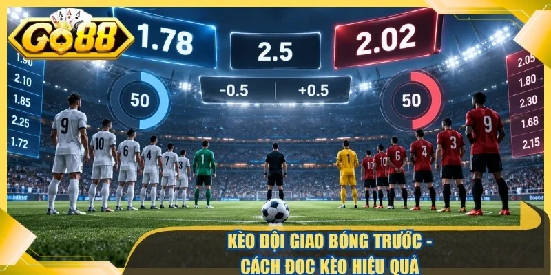 Kèo đội giao bóng trước