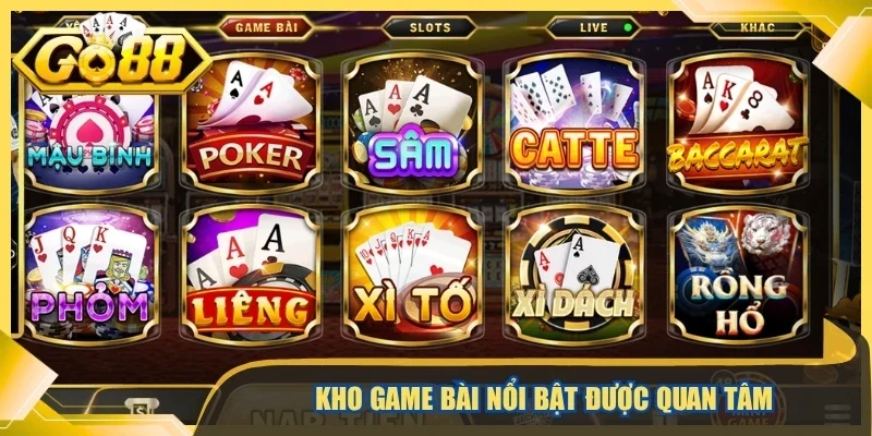 Kho game bài nổi bật được quan tâm