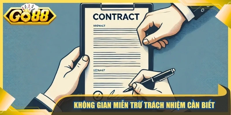 Không gian miễn trừ trách nhiệm cần biết
