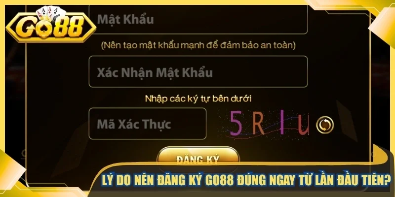 Lý do nên đăng ký Go88 đúng ngay từ lần đầu tiên?