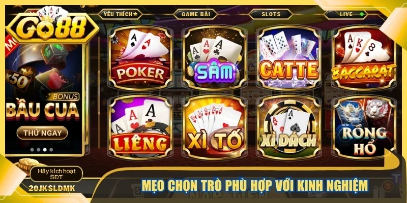 Mẹo chọn trò phù hợp với kinh nghiệm