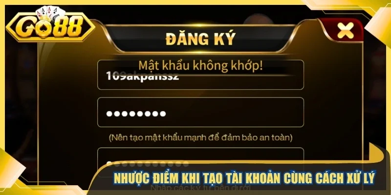 Nhược điểm khi tạo tài khoản cùng cách xử lý
