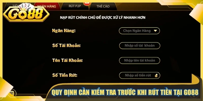Quy định cần kiểm tra trước khi rút tiền tại Go88
