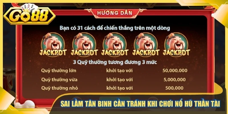 Sai lầm tân binh cần tránh khi chơi nổ hũ thần tài