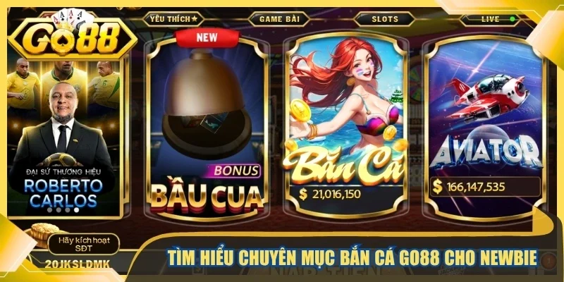 Tìm hiểu chuyên mục bắn cá Go88 cho newbie