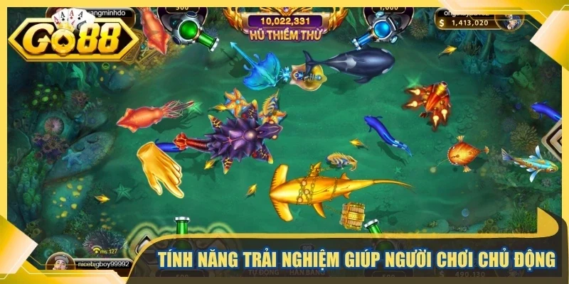 Tính năng trải nghiệm giúp người chơi chủ động